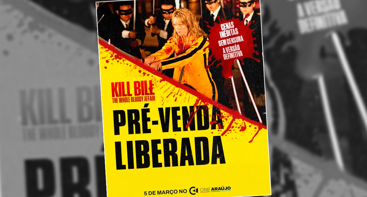 Cine Araújo: Kill Bill volta aos cinemas com pré-venda liberada
