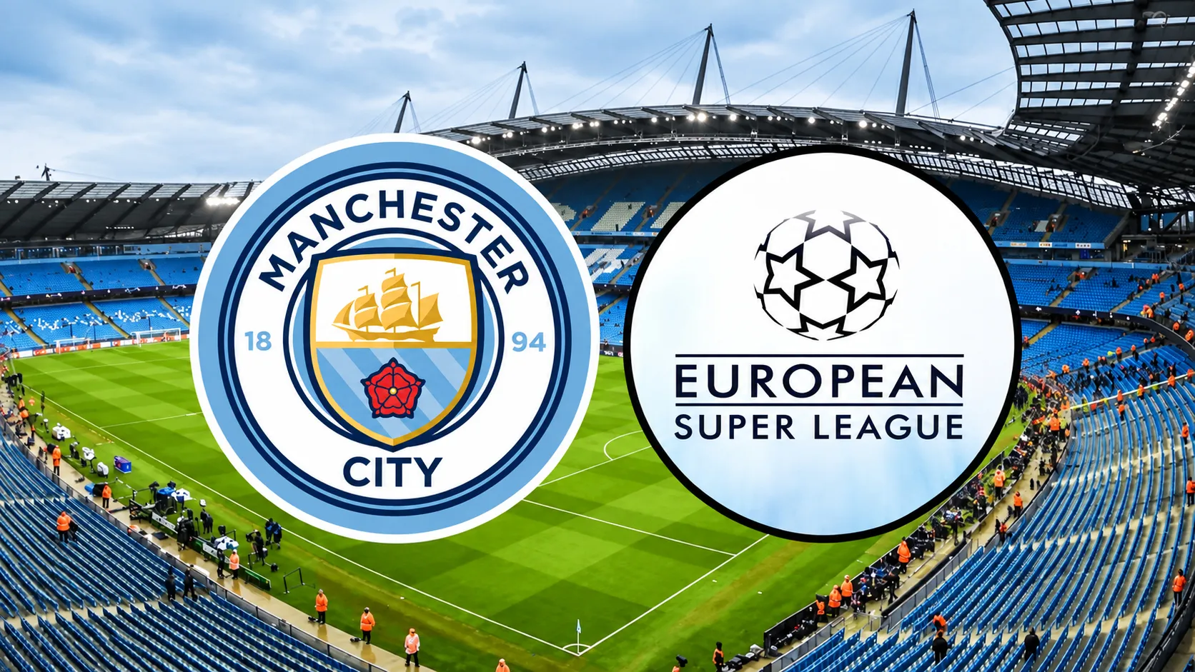 Como punição extrema ao City pode reacender Superliga Europeia ‘adormecida’